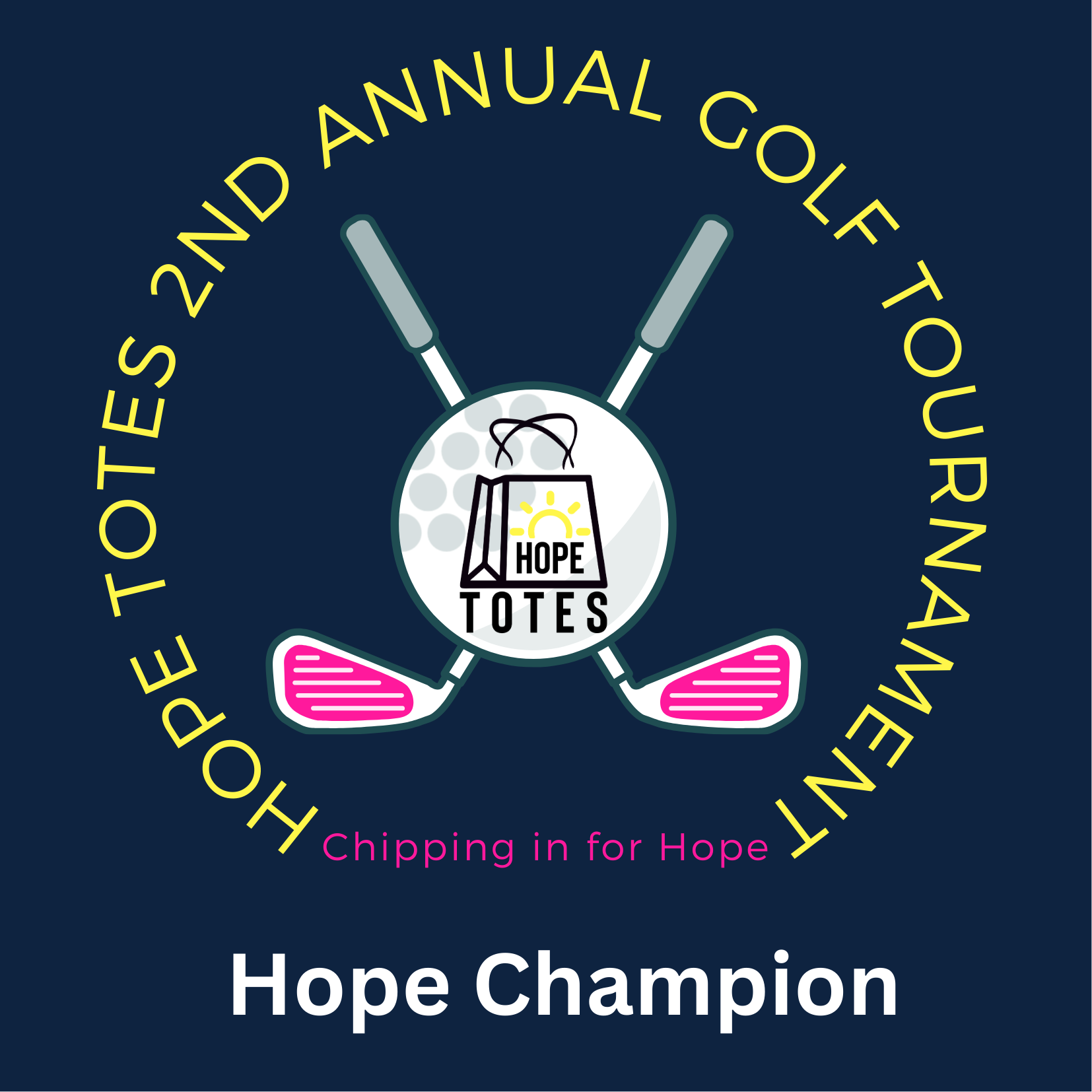 Hope Totes 2nd Annual Golf Tournament - Default Image of Hope Champion (covers 80 totes)