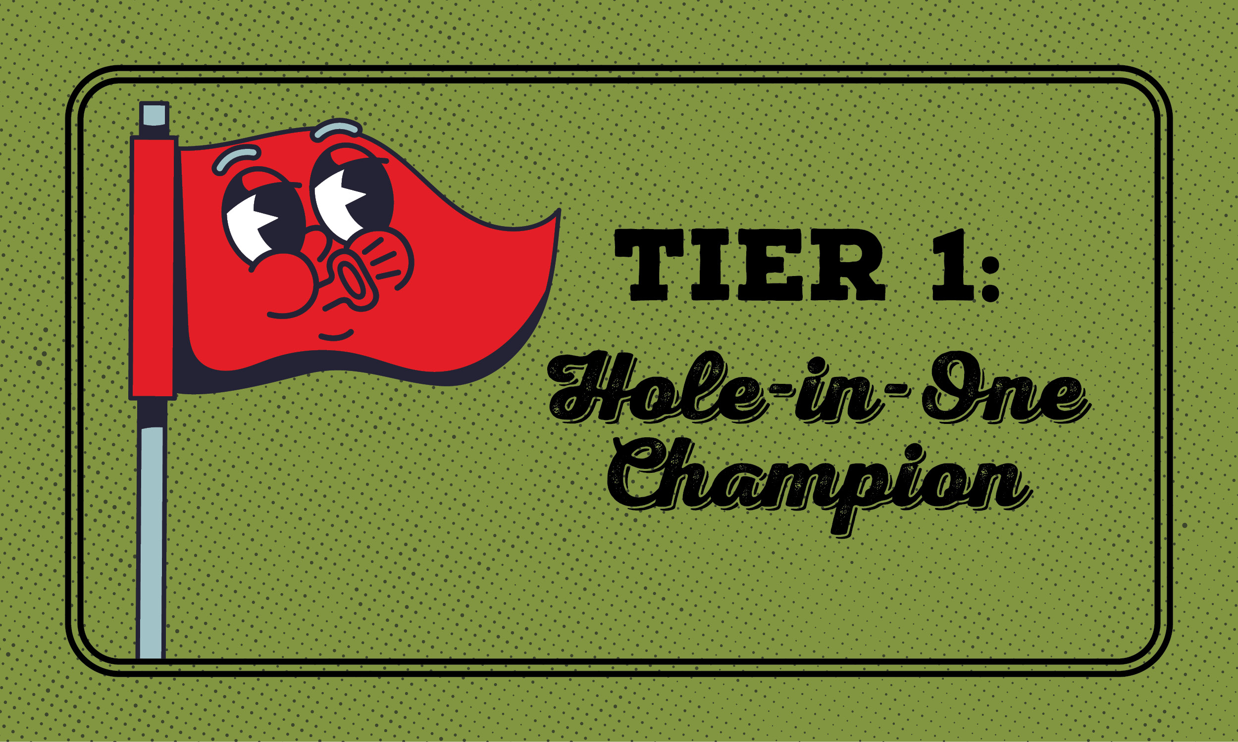 Image of Tier 1: Hole-in-One Champion