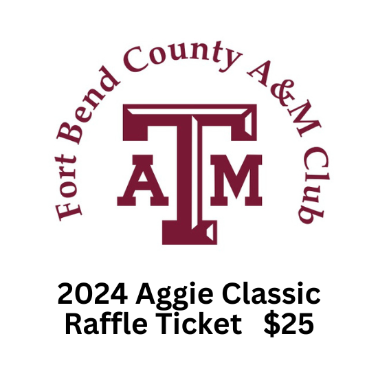 2025 Fort Bend Aggie Classic - Default Image of Raffle Ticket - 2024 Aggie Classic