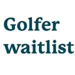 Image of Waitlist (1 golfer)