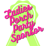 Image of Ladies Porch Party Sponsor