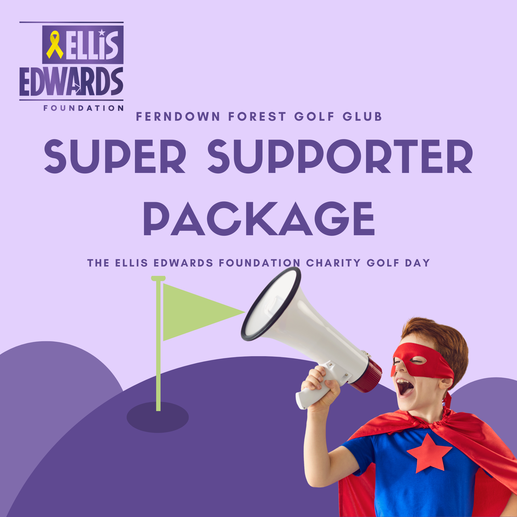 The Ellis Edwards Foundation Golf Day - Default Image of Super Supporter Package