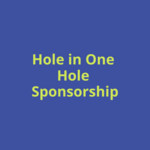 Image of Hole in One - Hole Sponsor