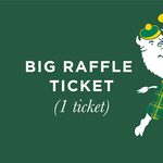 Image of Big Ticket Raffle (1 Ticket)