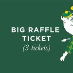 Image of Big Ticket Raffle (3 Tickets)