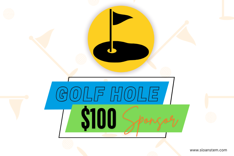 2026 SLOAN STEM Golf Tournament - Default Image of GOLF HOLE SPONSOR