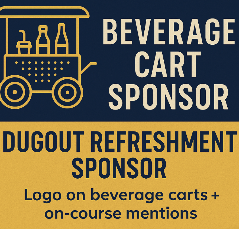 Casteel Baseball Golf Tournament Fundraiser - Default Image of Beverage Cart Sponsor – “Dugout Refreshment Sponsor”