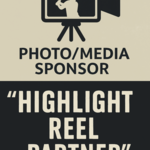 Image of Photo/Media Sponsor – “Highlight Reel Partner”