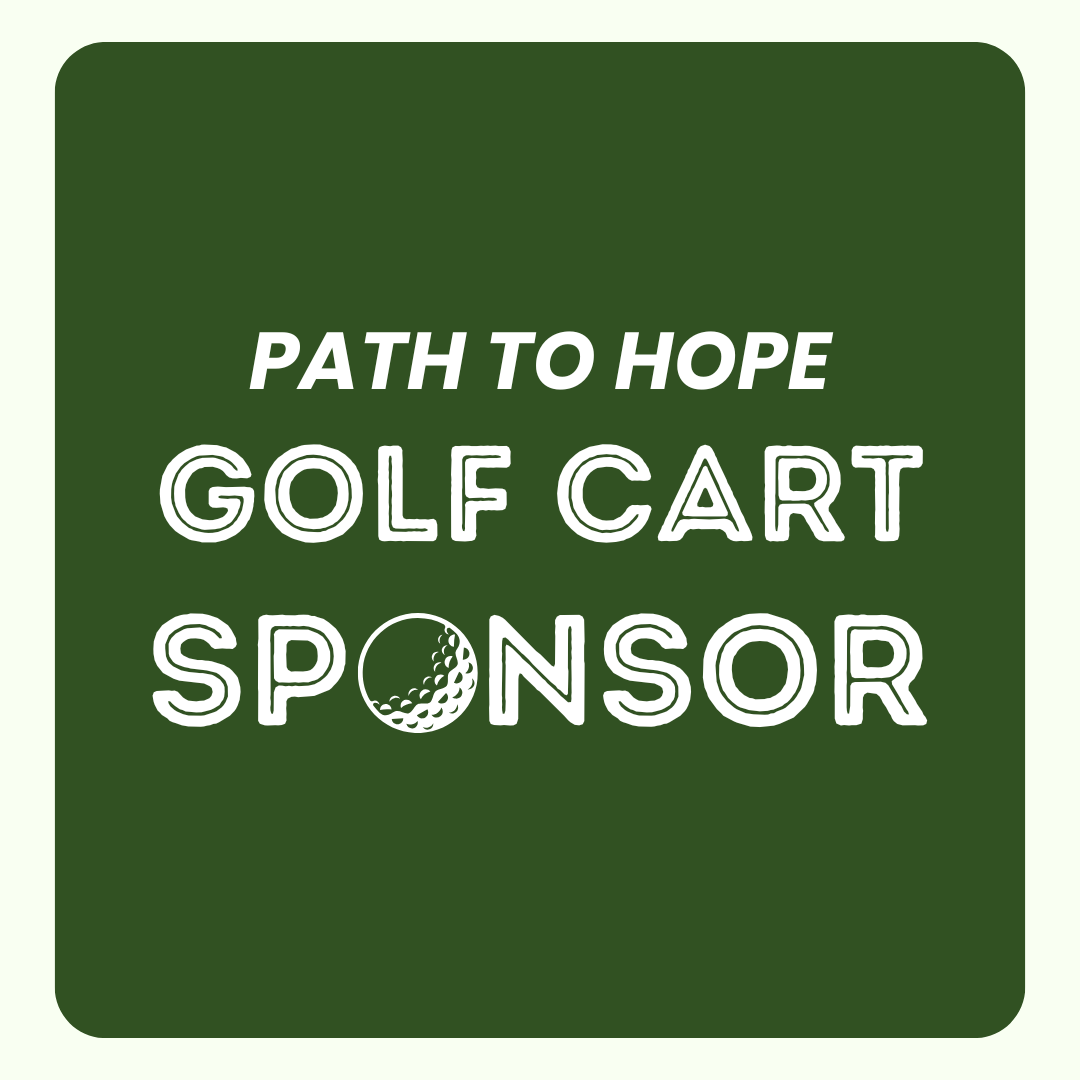 2nd Annual Hope in Motion Invitational - Default Image of Golf Cart Sponsor THE PATH TO HOPE SPONSOR