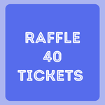 Image of Raffle- 40 TICEKTS 