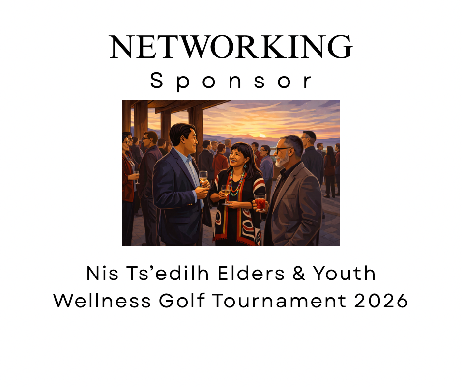 Nis Ts'edilh Annual Golf Tournament 2026 - Default Image of NETWORKING & COCKTAILS SPONSOR