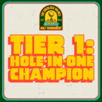 Image of Tier 1: Hole-in-One Champion