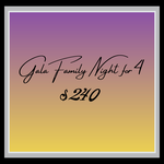 Image of Gala Family night package (Family of 4)