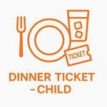 Image of Dinner Ticket - Child
