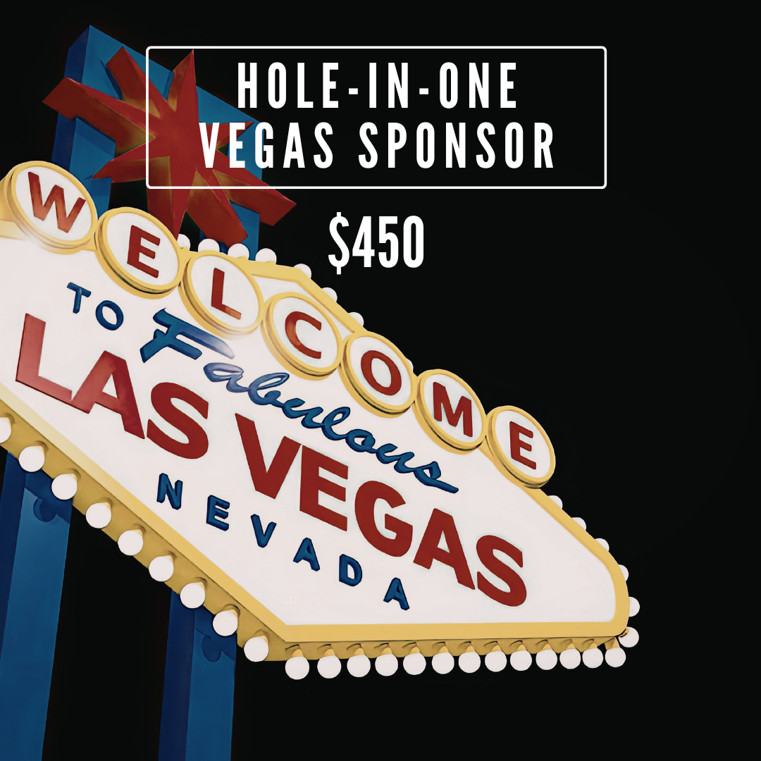 Challenged Champions Golf Tournament 2026 - Default Image of VEGAS Hole-in-ONE SPONSOR