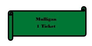 Image of Mulligan - 1 Ticket