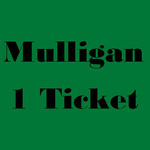 Image of Mulligan - 1 Ticket