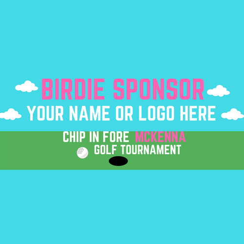 Chip In Fore McKenna - Default Image of BIRDIE SPONSOR