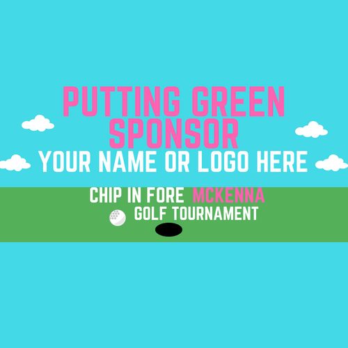 Chip In Fore McKenna - Default Image of PUTTING GREEN SPONSOR