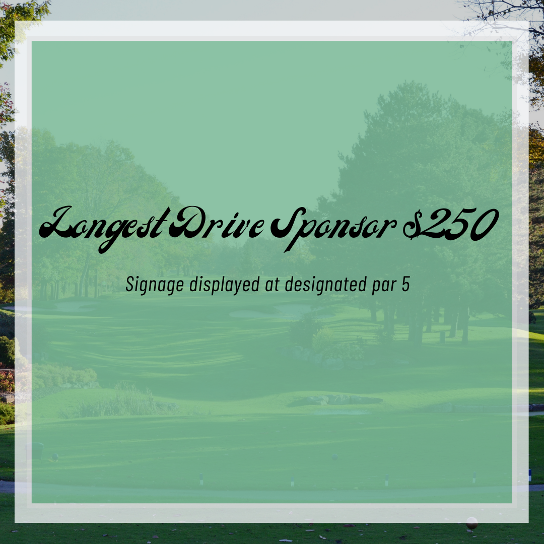 2nd Biannual Scenic Hills Christian Academy Golf Tournament "Masters Edition" - Default Image of Longest Drive Sponsor