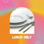 Image of LUNCH ONLY