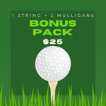 Image of Bonus Pack - 2ea Mulligans; 1 "Gimme" String 