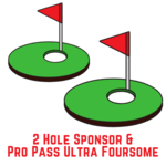 Image of Two-Hole Sponsorship & Pro Pass Ultra Foursome