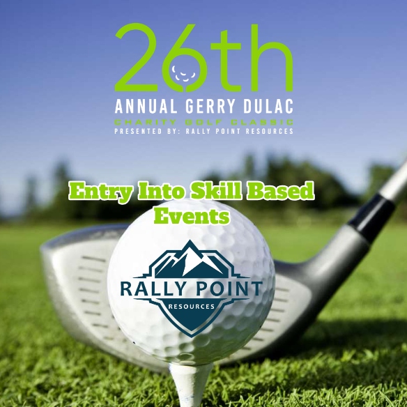 26th Annual Gerry Dulac Charity Golf Classic - Default Image of Entry Into ALL Skill based events