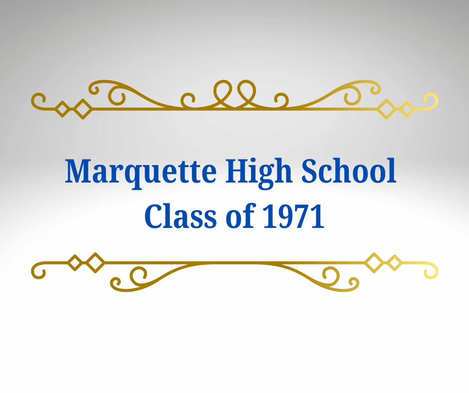 Marquette High School Class of 1971