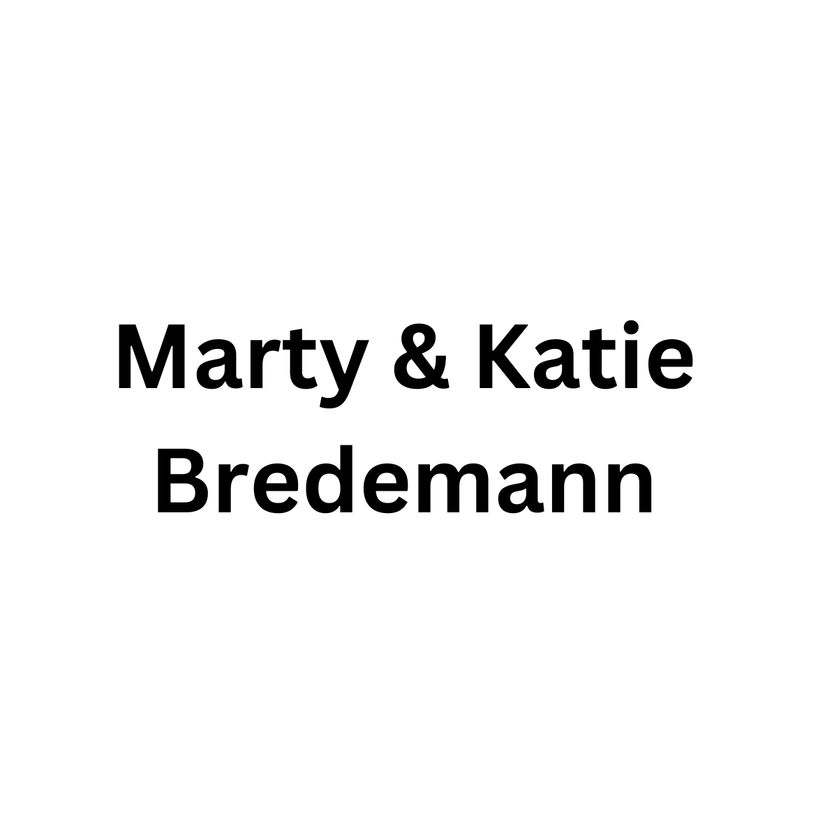 Marty & Katie Bredemann