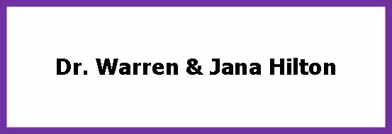 Dr. Warren & Jana Hilton