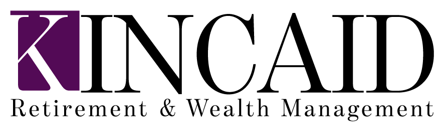 KINCAID RETIREMENT & WEALTH MANAGEMENT LLC