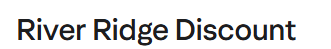 River Ridge Discount
