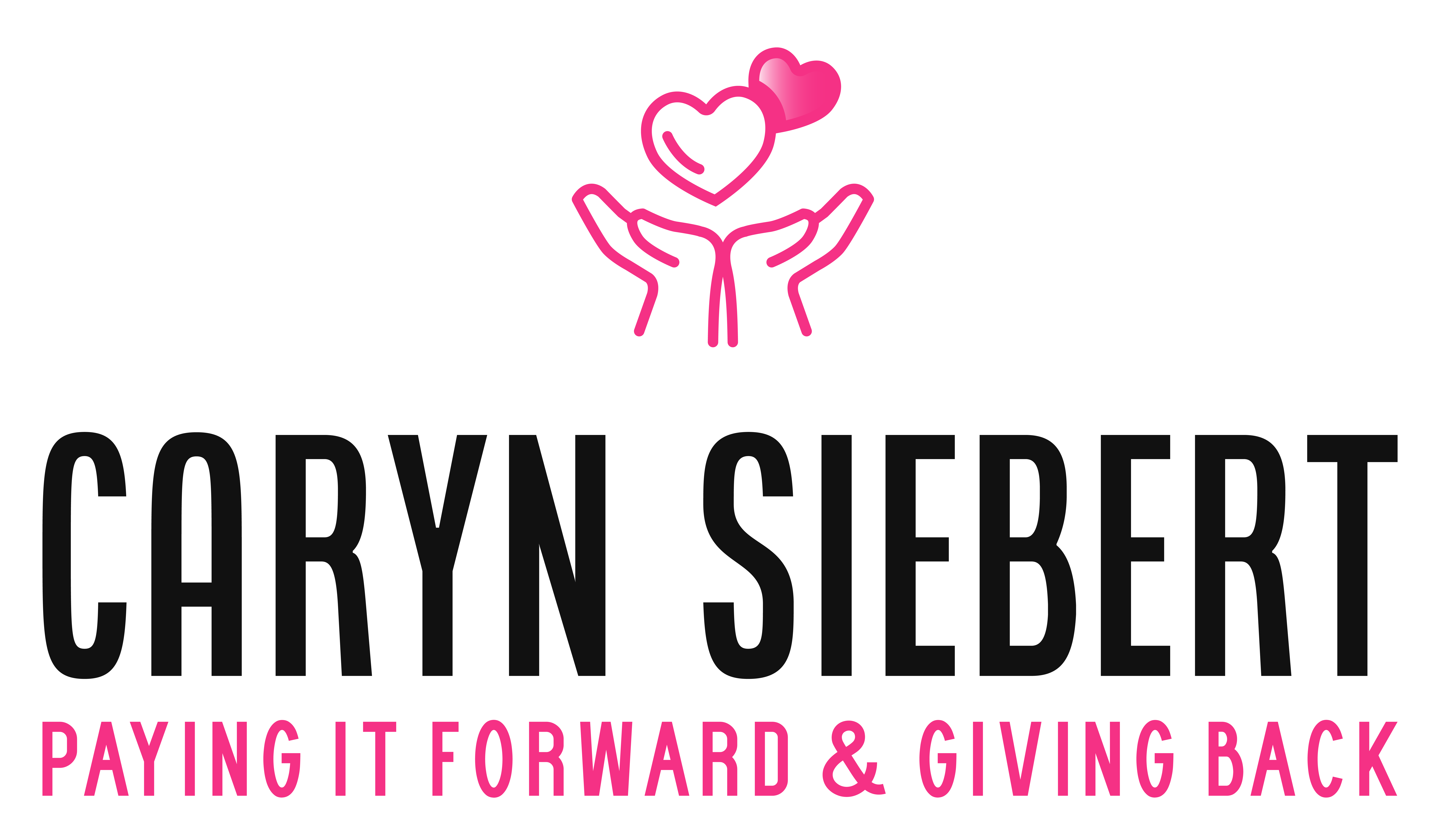 Caryn Siebert, Paying It Forward, Giving Back