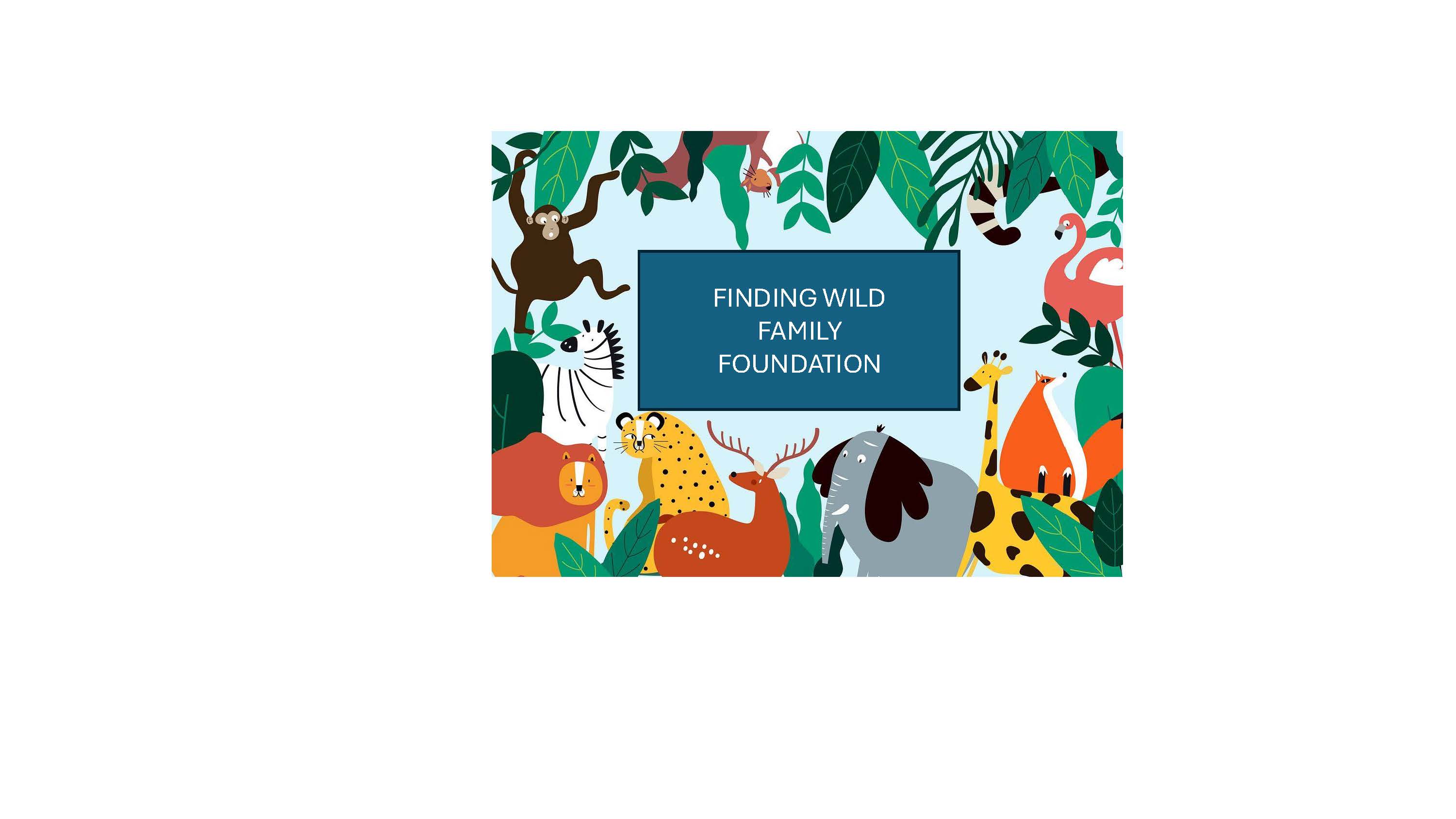 Finding Wild Family Foundation