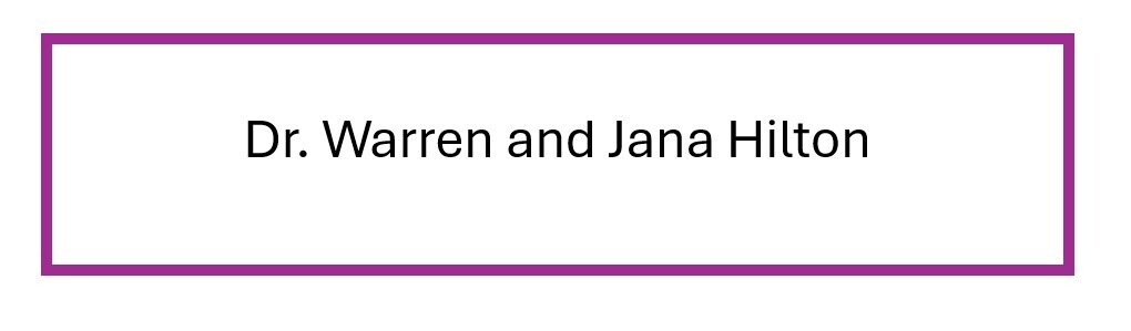 Dr. Warren and Jana Hilton