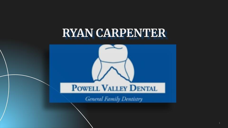 Ryan Carpenter - Powell Valley Dental