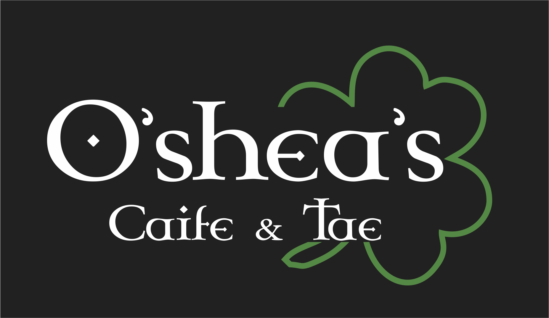 O'Shea's Cafe and Tae