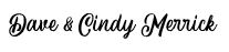 Dave & Cindy Merrick 