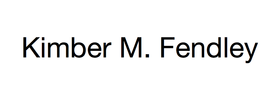 Kimber M. Fendley