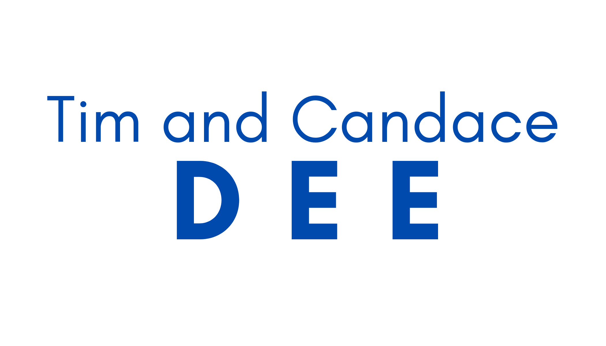Tee Sponsor - Tim and Candace Dee - Logo