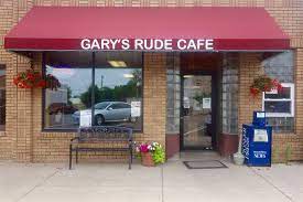 Gary's Rude Cafe