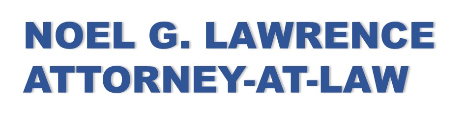 NOEL G. LAWRENCE, ATTORNEY AT LAW
