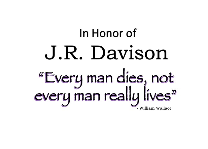 In Honor of JR Davison