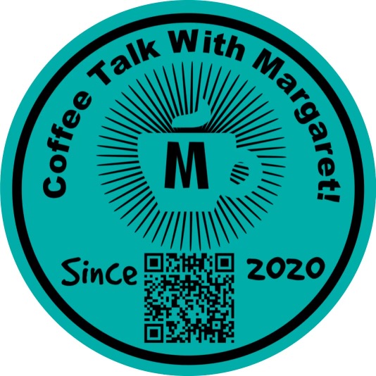 Coffee Talk with Margaret