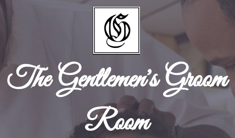 The Gentlemen’s Groom Room