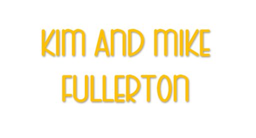 Hole Sponsors - Kim & Mike Fullerton - Logo