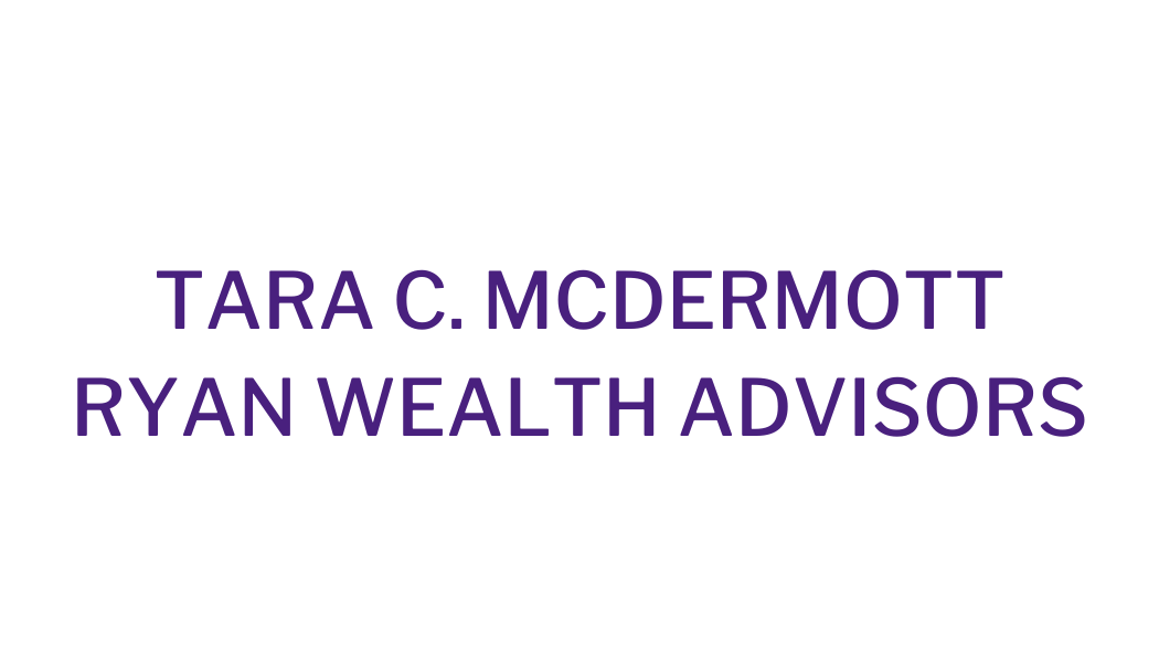 Tara C. McDermott Ryan Wealth Advisors