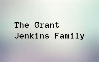 The Grant Jenkins Family