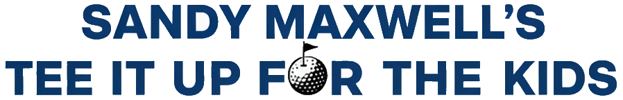 Sandy Maxwell's "Tee It Up For The Kids" Golf Tournament logo